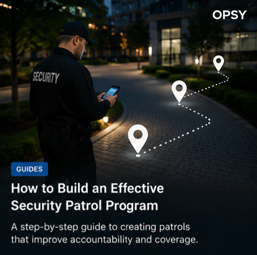 How to Build an Effective Security Patrol Program